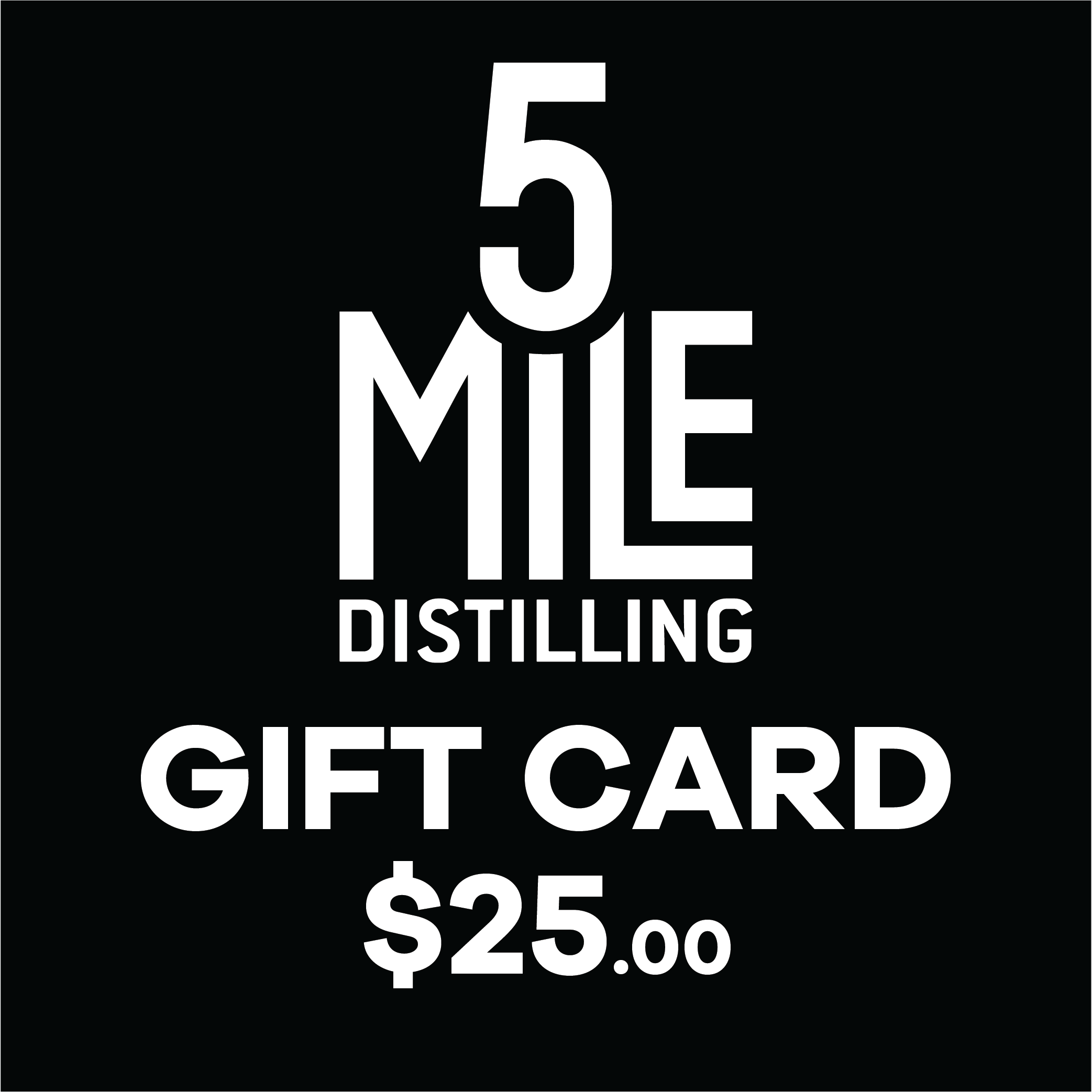 5 Mile Distilling Gift Card
